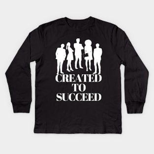 created to succeed men and women Kids Long Sleeve T-Shirt